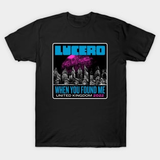 When You Found Lucero Band T-Shirt